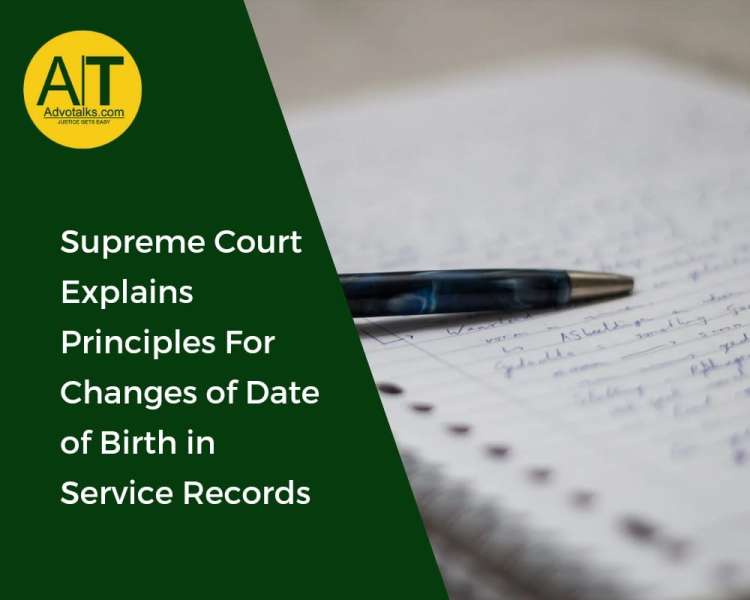 Supreme Court Explains Principles For Change Of Date Of Birth In Service Records