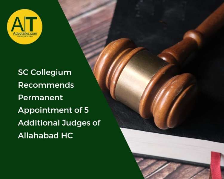 SC Collegium Recommends Permanent Appointment Of 5 Additional Judges Of Allahabad HC