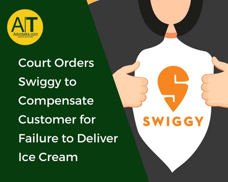 Court Orders Swiggy To Compensate Customer For Failure To Deliver Ice Cream