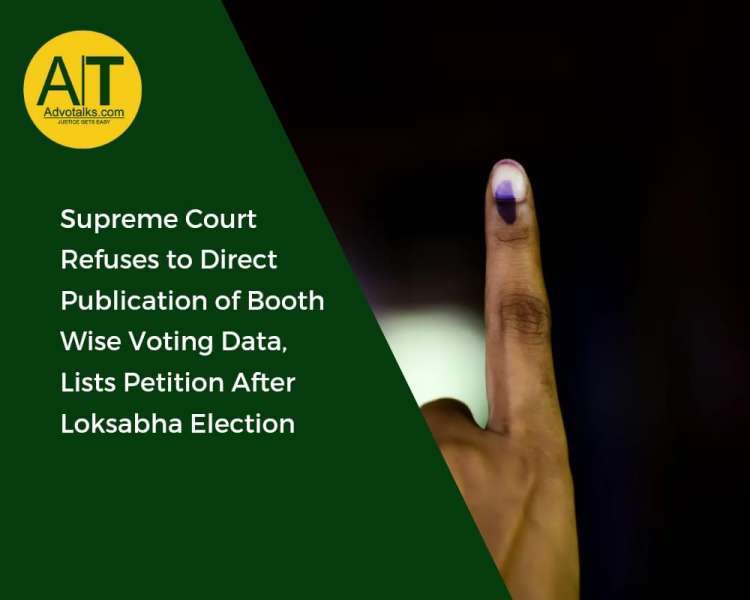 Supreme Court Refuses To Direct Publication Of Booth Wise Voting Data, Lists Petition After Loksabha