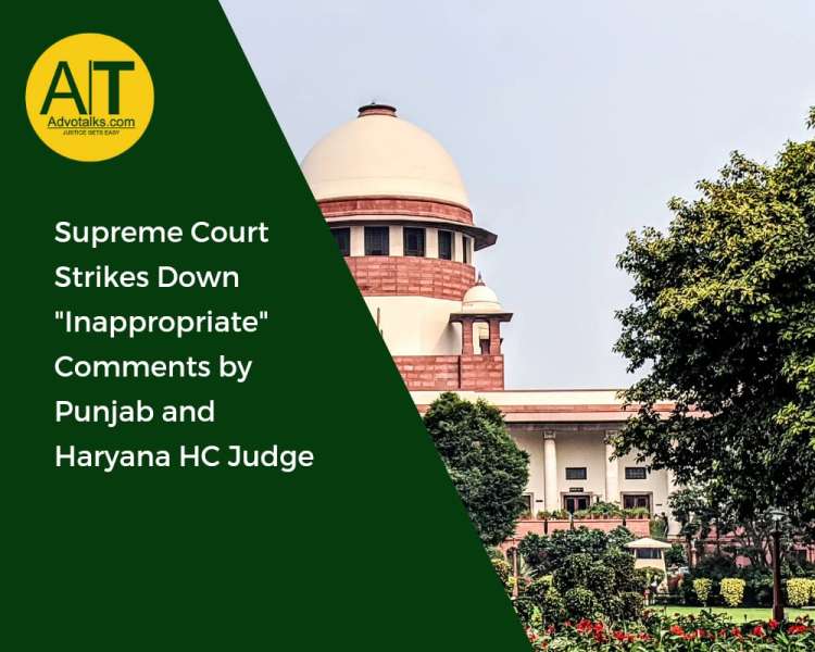 Supreme Court Strikes Down “Inappropriate” Comments By Punjab And Haryana HC Judge