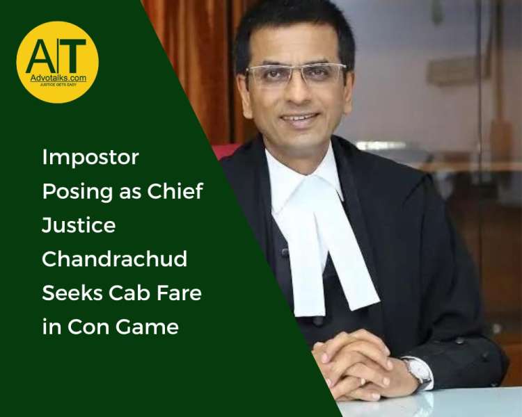 Impostor Posing As Chief Justice Chandrachud Seeks Cab Fare In Con Game