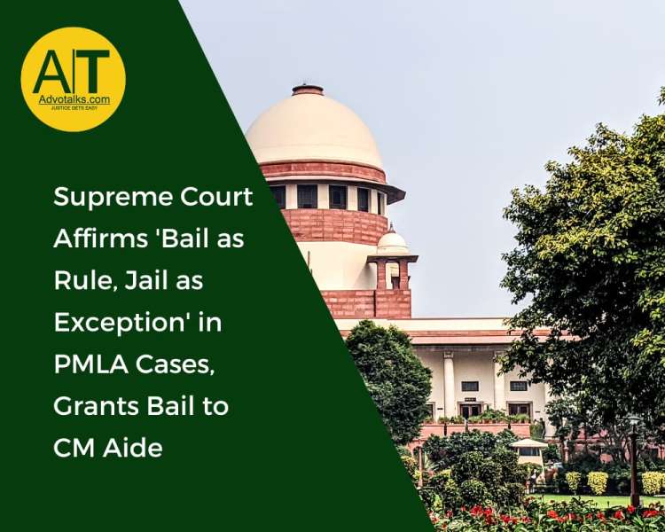 Supreme Court Affirms ‘Bail As Rule, Jail As Exception’ In PMLA Cases, Grants Bail To CM Aide