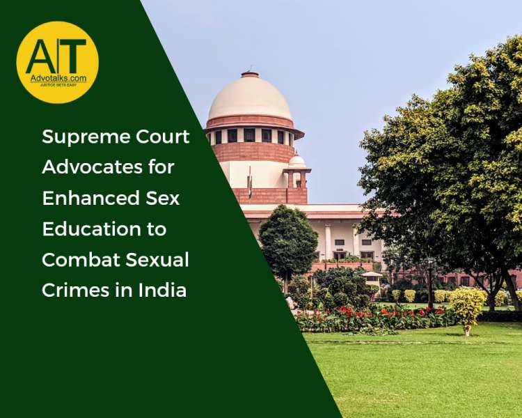 Supreme Court Advocates For Enhanced Sex Education To Combat Sexual Crimes In India