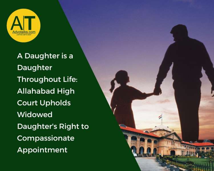 A Daughter Is A Daughter Throughout Life: Allahabad High Court Upholds Widowed Daughter’s Right To C