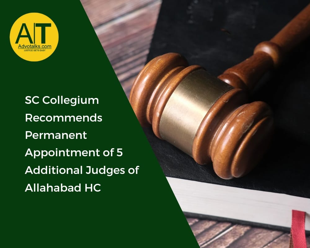 SC Collegium Recommends Permanent Appointment Of 5 Additional Judges Of Allahabad HC