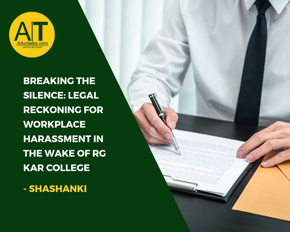 Breaking The Silence: Legal Reckoning For Workplace Harassment In The Wake Of RG Kar College