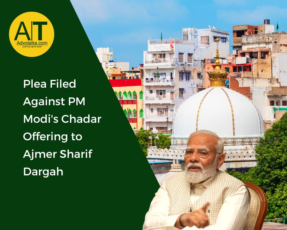 Plea Filed Against PM Modi’s Chadar Offering To Ajmer Sharif Dargah